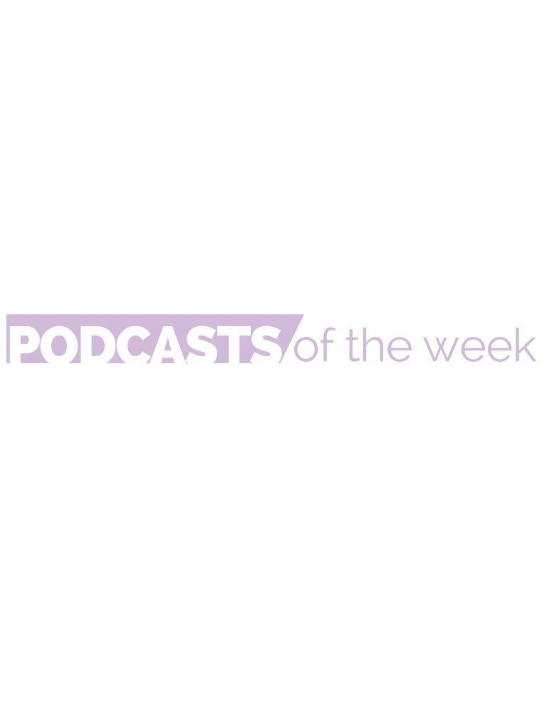 Podcasts of the week: Best podcasts for curious people
