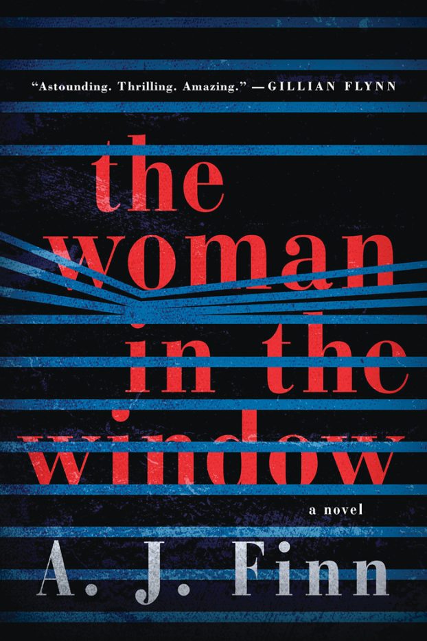Review: A.J. Finn’s ‘The Woman in the Window’ dreamily narrates a chilling tale Review: A.J. Finn’s ‘The Woman in the Window’ dreamily narrates a chilling tale